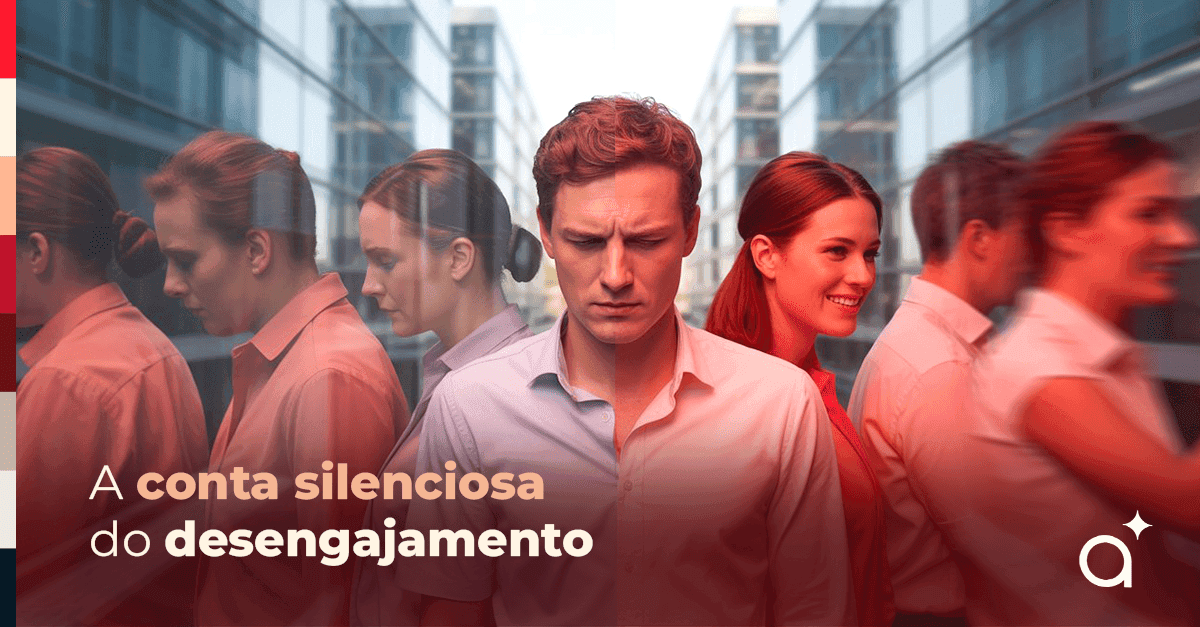 A conta silenciosa do desengajamento